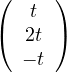 (   t )
(  2t )
   - t