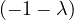 (- 1- λ)