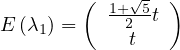         (   √ - )
E (λ1) =  1+2-5t
            t
