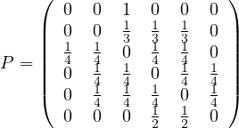     (                   )
       0  0  11  01  01  0
    ||  01  01  3  31  31  0 ||
P = ||  4  41  01  4  41  01 ||
    ||  0  41  41  01  4  41 ||
    (  0  4  4  41  01  4 )
       0  0  0  2  2  0
