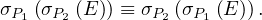 σP1 (σP2 (E )) ≡ σP2 (σP1 (E)).
