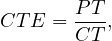 CT E = P-T ,
       CT
